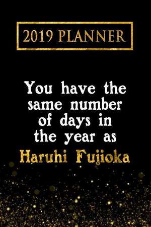 2019 Planner: You Have the Same Number of Days in the Year as Haruhi Fujioka: Haruhi Fujioka 2019 Planner de Daring Diaries