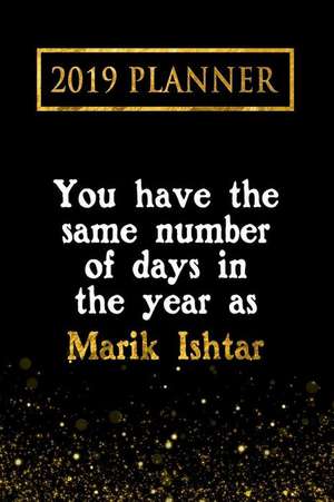 2019 Planner: You Have the Same Number of Days in the Year as Marik Ishtar: Marik Ishtar 2019 Planner de Daring Diaries