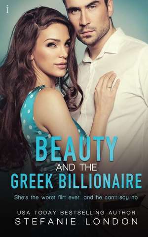 Beauty and the Greek Billionaire de Stefanie London