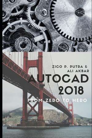 AutoCAD 2018 from Zero to Hero de Ali Akbar