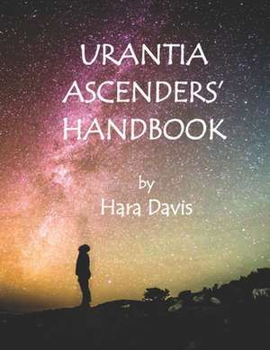 Urantia Ascenders' Handbook de Hara Davis