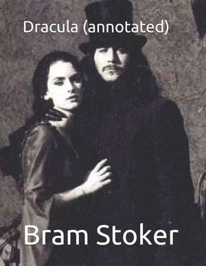 Dracula (Annotated) de Bram Stoker