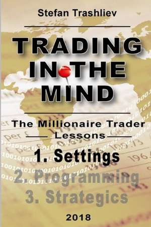 Trading in the Mind: Settings de Stefan Trashliev