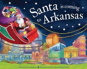 Santa Is Coming to Arkansas de Steve Smallman