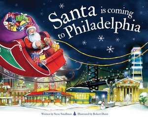 Santa Is Coming to Philadelphia de Steve Smallman