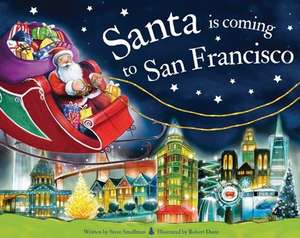 Santa Is Coming to San Francisco de Steve Smallman