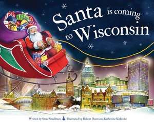 Santa Is Coming to Wisconsin de Steve Smallman