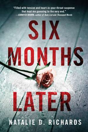 Six Months Later de Natalie D. Richards