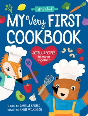 My Very First Cookbook: Joyful Recipes to Make Together! de Annie Wilkinson