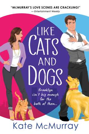 Like Cats and Dogs de Kate McMurray