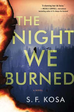 The Night We Burned: A Novel de S. F. Kosa