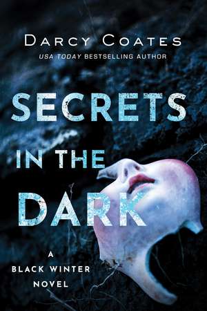 Secrets in the Dark de Darcy Coates