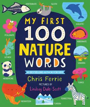 My First 100 Nature Words de Chris Ferrie