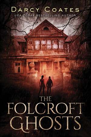 The Folcroft Ghosts de Darcy Coates