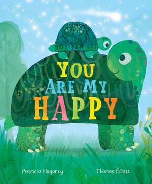 You Are My Happy de Patricia Hegarty