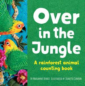 Over in the Jungle: A rain forest baby animal counting book de Jeanette Canyon