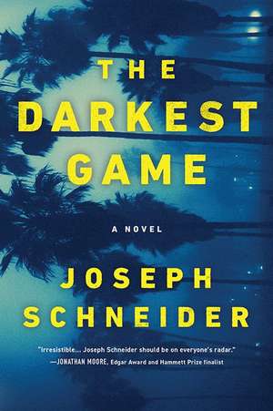 The Darkest Game de Joseph Schneider