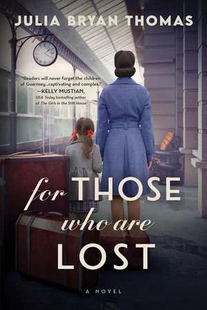 For Those Who Are Lost: A Novel de Julia Bryan Thomas