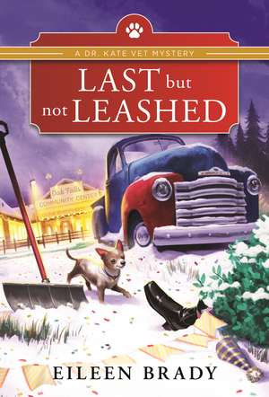 Last But Not Leashed de Eileen Brady