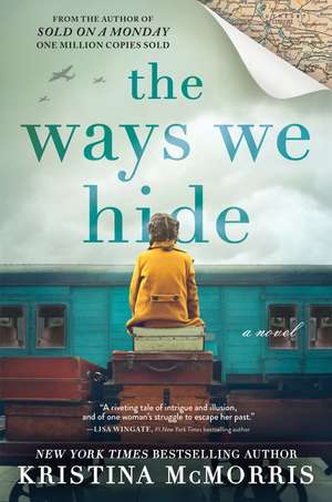 Ways We Hide: A Novel de Kristina McMorris