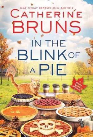 In the Blink of a Pie de Catherine Bruns