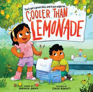 Cooler than Lemonade: A Story about Great Ideas and How They Happen de Harshita Jerath