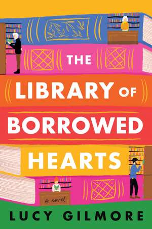 The Library of Borrowed Hearts de Lucy Gilmore