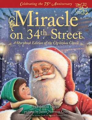 Miracle on 34th Street: A Storybook Edition of the Christmas Classic de James Newman Gray