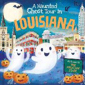 A Haunted Ghost Tour in Louisiana de Louise Martin