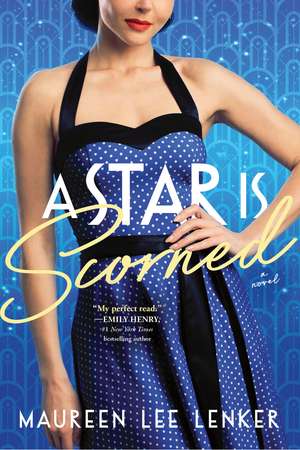 A Star Is Scorned de Maureen Lee Lenker