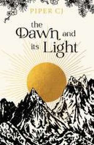 The Dawn and Its Light de Piper Cj