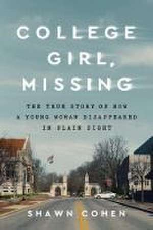 College Girl, Missing de Shawn Cohen