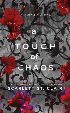 A Touch of Chaos: A Dark and Enthralling Reimagining of the Hades and Persephone Myth de Scarlett St. Clair