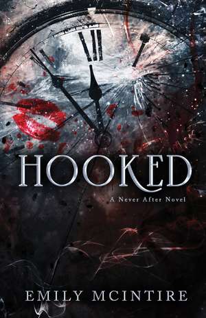 Hooked: The Fractured Fairy Tale and TikTok Sensation de Emily McIntire