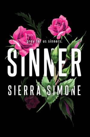 Sinner: A Steamy and Taboo BookTok Sensation de Sierra Simone