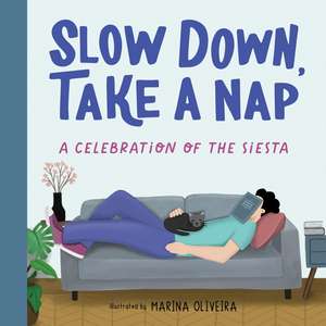 Slow Down, Take a Nap: A Celebration of the Siesta de Duopress