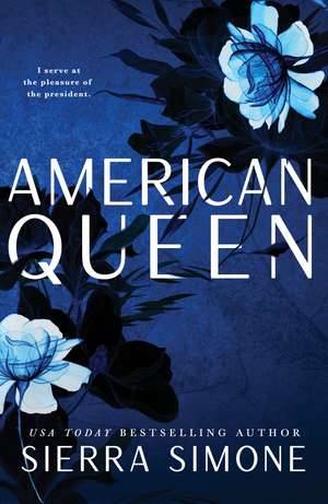 American Queen: A Steamy and Taboo BookTok Sensation de Sierra Simone