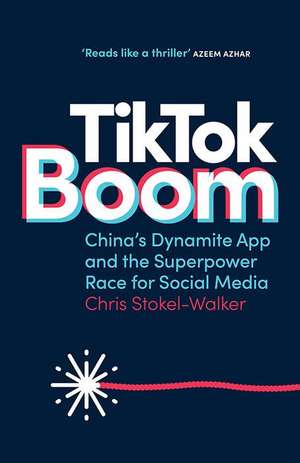 TikTok Boom de Chris Stokel-Walker