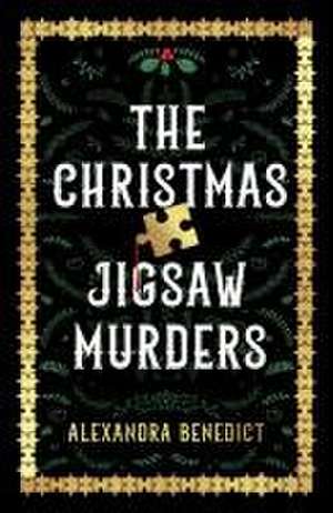 The Christmas Jigsaw Murders de Alexandra Benedict