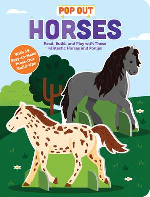 Pop Out Horses: Read, Build, and Play with These Fantastic Horses and Ponies de Duopress