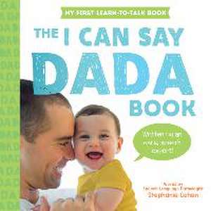 The I Can Say Dada Book de Stephanie Cohen