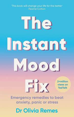 The Instant Mood Fix de Olivia Remes