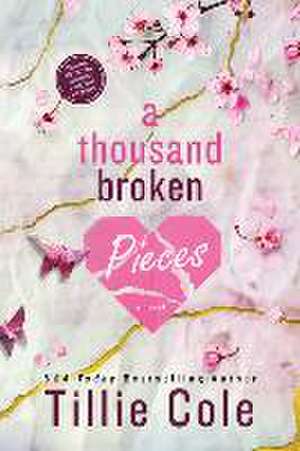 A Thousand Broken Pieces de Tillie Cole