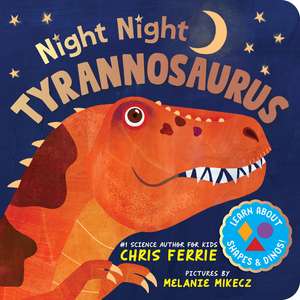 Night Night Tyrannosaurus de Chris Ferrie