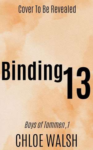 Binding 13 de Chloe Walsh