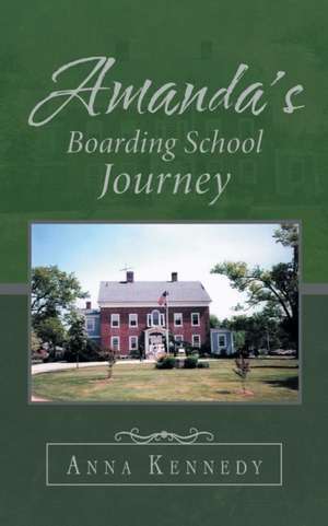 Amanda's Boarding School Journey de Anna Kennedy