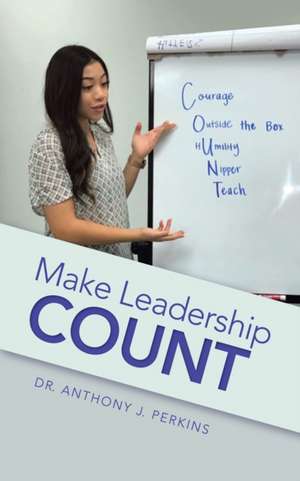 Make Leadership Count de Anthony J. Perkins