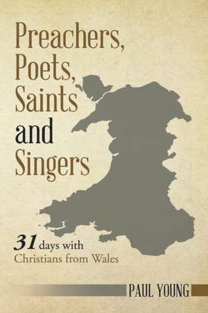 Preachers, Poets, Saints and Singers de Paul Young