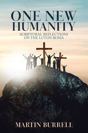 One New Humanity de Martin Burrell
