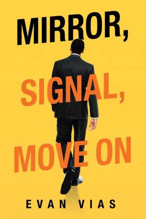 Mirror, Signal, Move On de Evan Vias